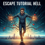 A programmer breaking the chains of tutorial hell to start building real software.